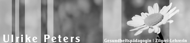 Ulrike Peters - Gesundheitspädagogin | Zilgrei-Lehrerin